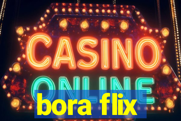 bora flix